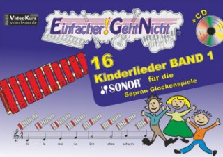 Kniha Einfacher!-Geht-Nicht: 16 Kinderlieder BAND 1 - für das SONOR Sopran Glockenspiele mit CD Martin Leuchtner