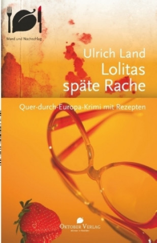 Kniha Lolitas späte Rache Ulrich Land