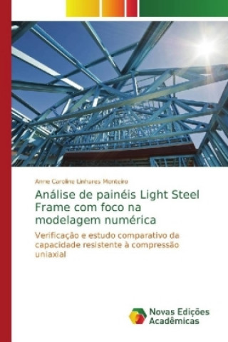 Книга Analise de paineis Light Steel Frame com foco na modelagem numerica Anne Caroline Linhares Monteiro