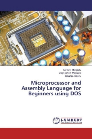 Kniha Microprocessor and Assembly Language for Beginners using DOS Abrham Mengistu