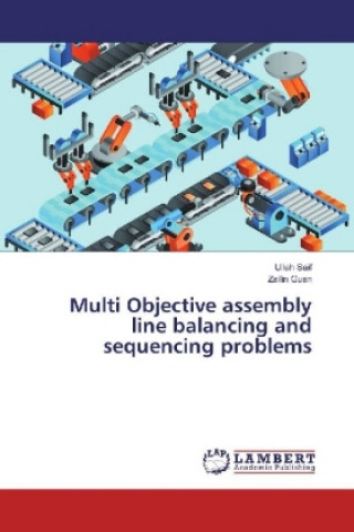 Книга Multi Objective assembly line balancing and sequencing problems Ullah Saif