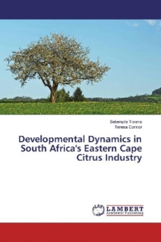 Carte Developmental Dynamics in South Africa's Eastern Cape Citrus Industry Sebenzile Tiwana