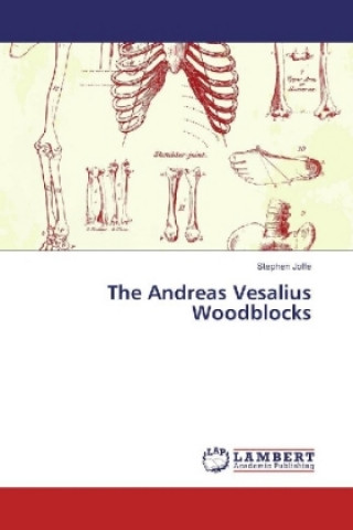 Kniha The Andreas Vesalius Woodblocks Stephen Joffe