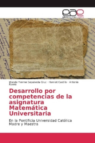 Knjiga Desarrollo por competencias de la asignatura Matemática Universitaria Wanda Yvonne Sepulveda Cruz