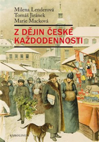 Book Z dějin české každodennosti Milena Lenderová