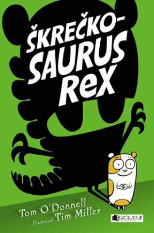 Könyv Škrečkosaurus rex Tom O ´Donnell