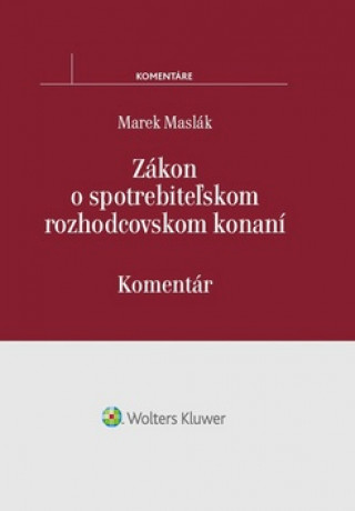 Kniha Zákon o spotrebiteľskom rozhodcovskom konaní Marek Maslák