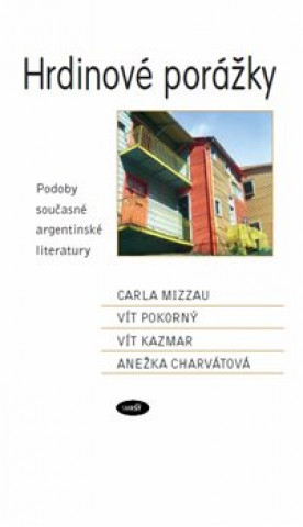 Book Hrdinové porážky Anežka Charvátová