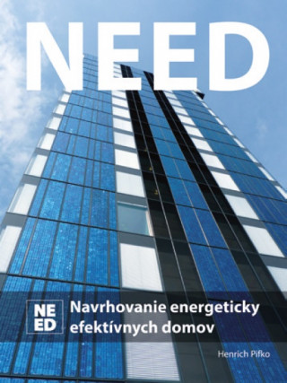Kniha NEED - Navrhovanie energeticky efektívnych domov Henrich Pifko