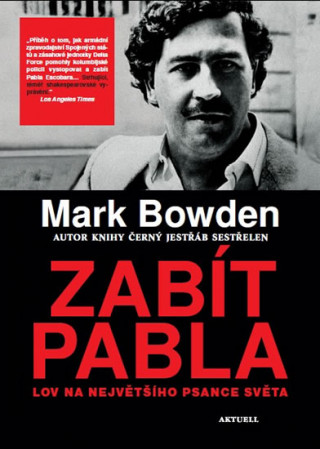 Book Zabít Pabla Mark Bowden