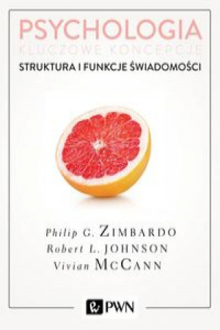 Book Psychologia Kluczowe koncepcje Tom 3 Struktura i funkcje świadomości Zimbardo Philip