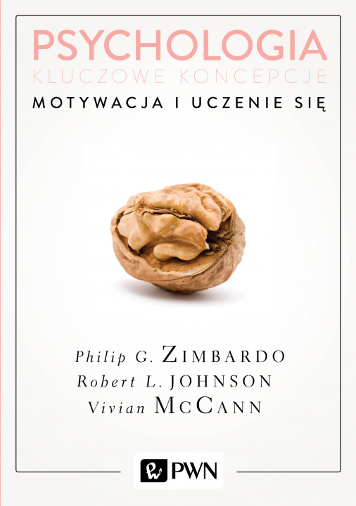 Book Psychologia Kluczowe koncepcje Tom 2 Motywacja i uczenie się Zimbardo Philip