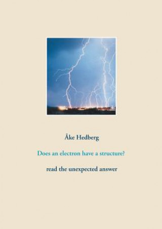 Książka Does an electron have a structure? Ake Hedberg