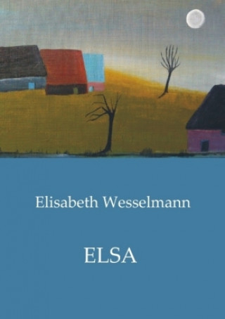 Knjiga ELSA Elisabeth Wesselmann