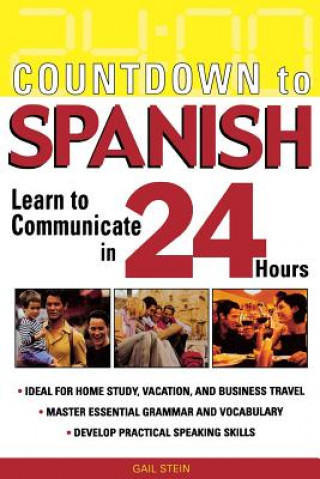Kniha Countdown to Spanish: Learn to Communicate in 24 Hours Gail Stein