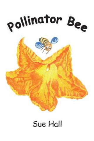 Knjiga Pollinator Bee Sue Hall