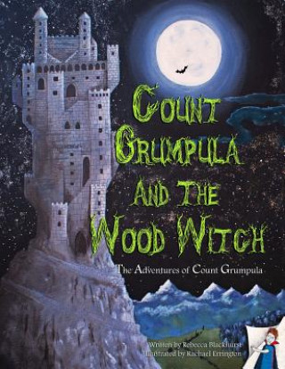 Carte Count Grumpula and the Wood Witch Rebecca Blackhurst