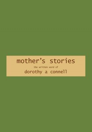 Carte mother's stories Dorothy a Connell
