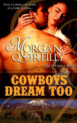 Kniha Cowboys Dream Too Morgan Q O'Reilly