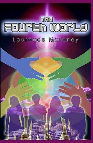 Kniha The Fourth World: Book One in 'The Legend of the Locust' Laurence Moroney