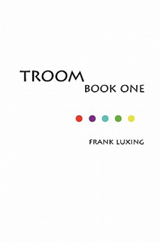 Carte Troom: Book One Frank Luxing