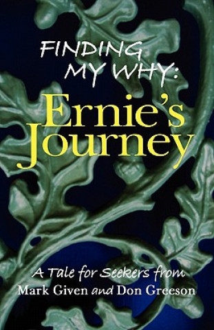 Книга Finding My Why: Ernie's Journey Mark Given and Don Greeson