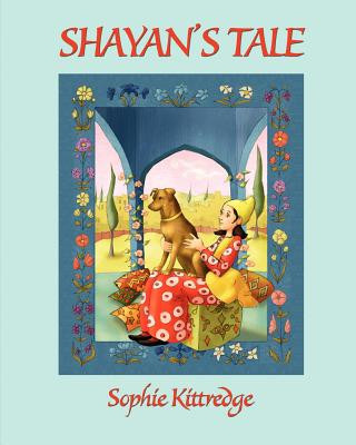 Knjiga Shayan's Tale Sophie Kittredge