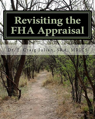 Kniha Revisiting the FHA Appraisal Sra Mrics Dr J Craig Julian