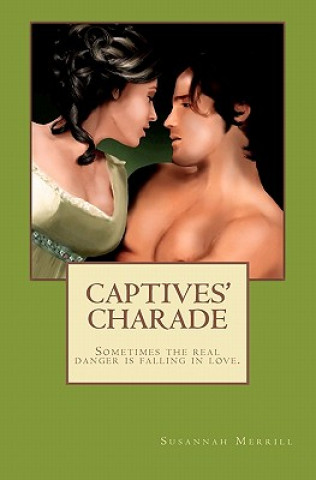 Knjiga Captives' Charade Susannah Merrill