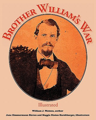 Könyv Brother William's War: Illustrated William J Watson