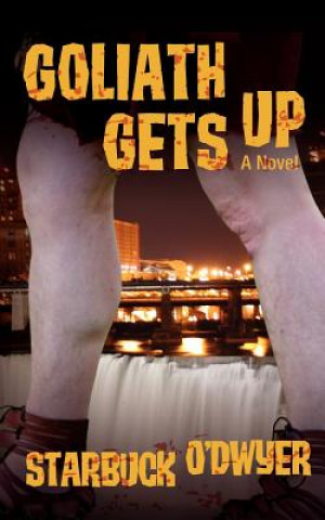 Boek Goliath Gets Up Starbuck O'Dwyer