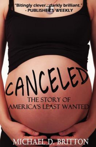 Book Canceled: The Story of America's Least Wanted Michael D Britton