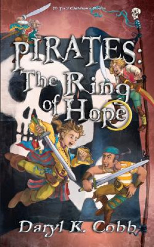 Książka Pirates: The Ring of Hope Daryl K Cobb