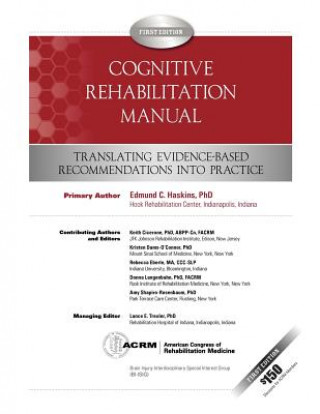 Book Cognitive Rehabilitation Manual: Translating Evidence-Based Recommendations into Practice Edmund C Haskins Ph D