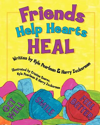 Kniha Friends Help Hearts Heal Harry Zuckerman