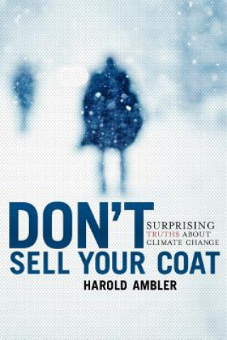 Książka Don't Sell Your Coat: Surprising Truths About Climate Change MR Harold Ambler