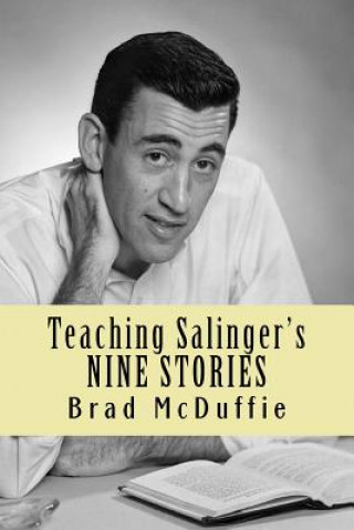 Kniha Teaching Salinger's NINE STORIES Joseph A Thompson