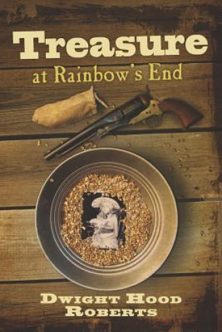 Książka Treasure at Rainbow's End Dwight Hood Roberts