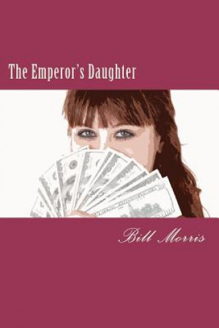 Βιβλίο The Emperor's Daughter Bill G Morris