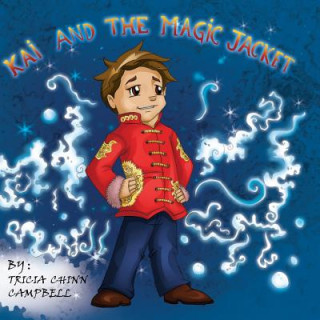 Książka Kai and the Magic Jacket Tricia Chinn Campbell