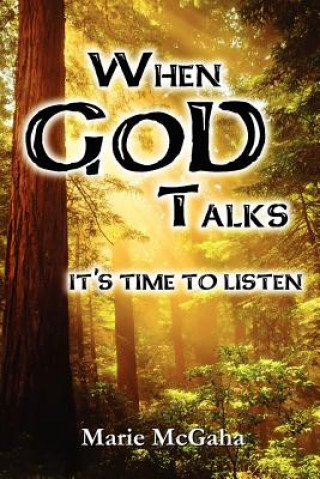 Książka When God Talks, It's Time To Listen Marie McGaha