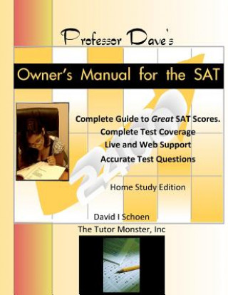 Książka Professor Dave's Owner's Manual for the SAT: Expert, Effective, Efficient David I Schoen