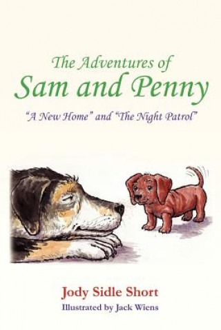 Книга The Adventures of Sam and Penny: A New Home and Night Patrol Mrs Jody Sidle Short