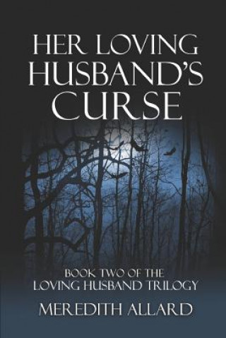 Könyv Her Loving Husband's Curse Meredith Allard
