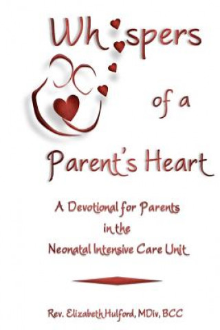 Carte Whispers of a Parent's Heart Elizabeth Hulford