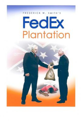 Livre numérique Frederick W. Smith's Fedex Plantation MR Gary Grant Rullo Sr