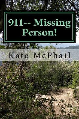 Boek 911-- Missing Person! Kate McPhail