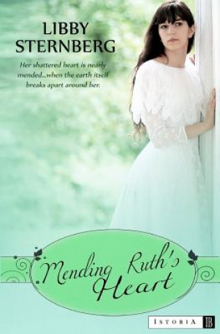 Knjiga Mending Ruth's Heart Libby Sternberg