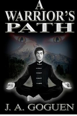 Buch A Warrior's Path J A Goguen