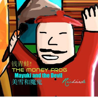 Kniha The Money Frog: Miyuki and the Devil [simplified Chinese Edition] Richarde